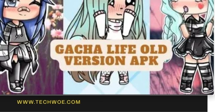 Gacha Life Old Version apk